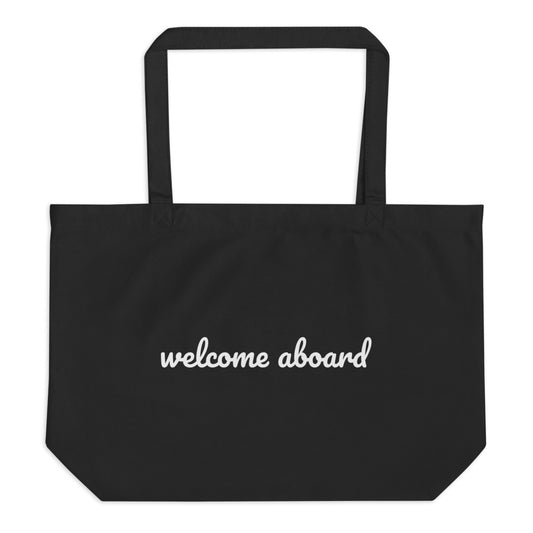 Large Organic Tote Bag- Welcome Aboard