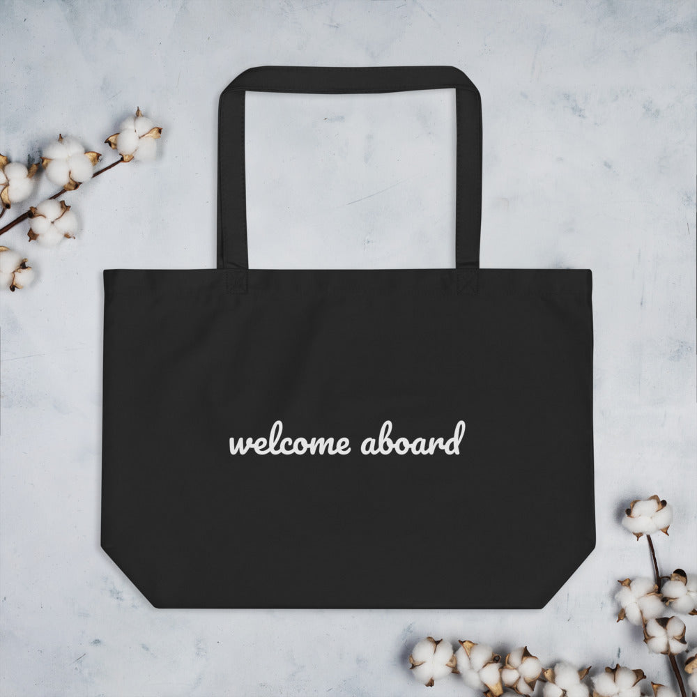Large Organic Tote Bag- Welcome Aboard