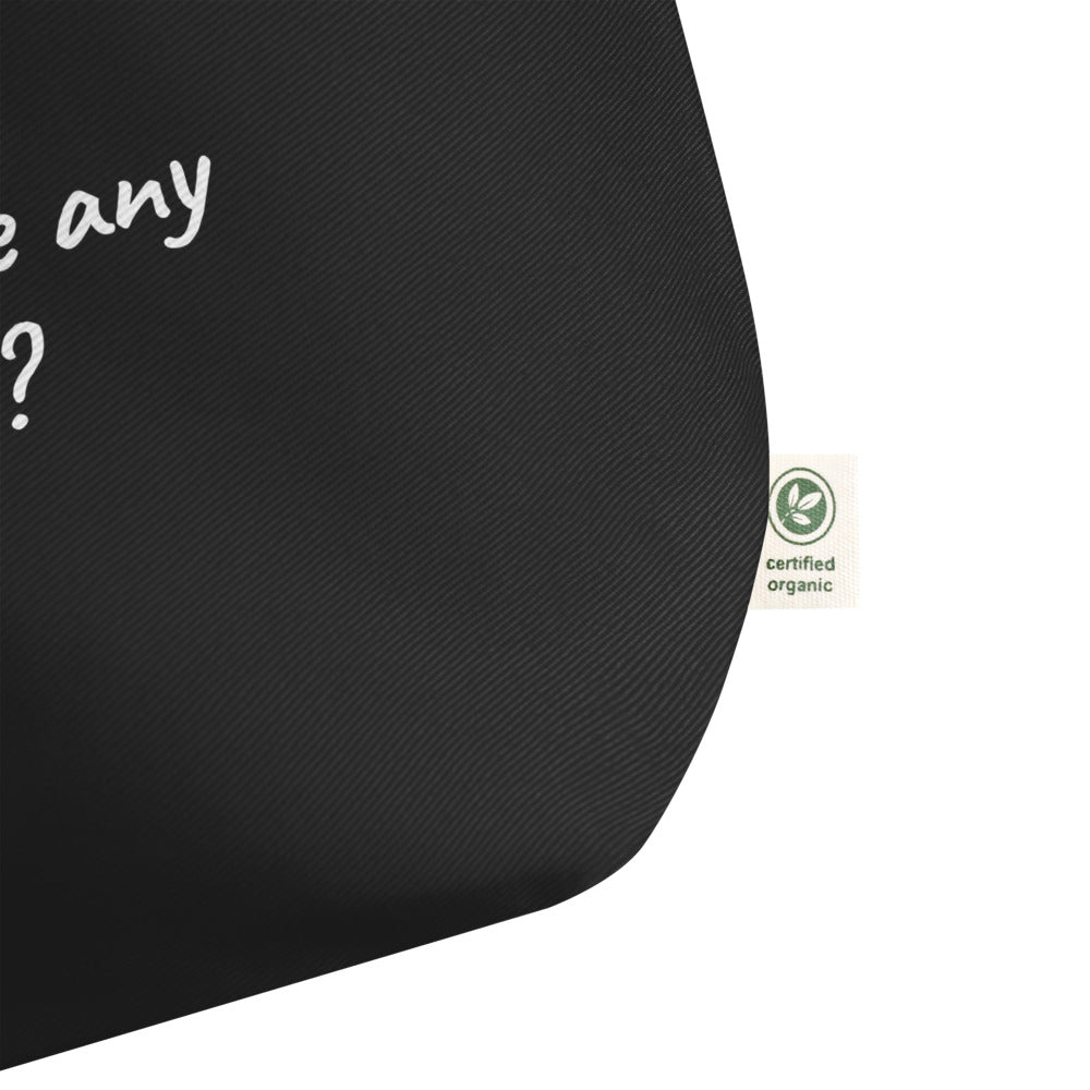 Large Organic Tote Bag - Do You Have Any Trash?